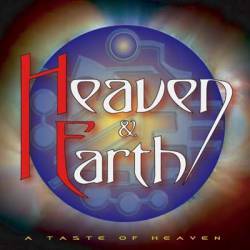 Heaven And Earth : A Taste of Heaven